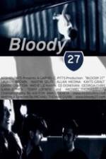 Watch Bloody 27 Myflixer