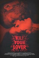 Watch Kill Your Lover Myflixer