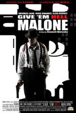 Watch Give 'em Hell Malone Myflixer