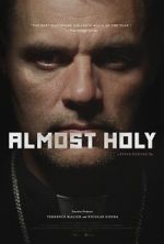 Watch Almost Holy Myflixer