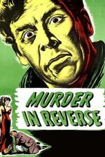Watch Murder in Reverse? Myflixer