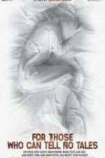 Watch For Those Who Can Tell No Tales Myflixer