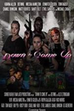 Watch Down to Come Up Myflixer