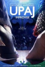 Watch Upaj: Improvise Myflixer