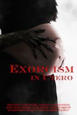 Watch Exorcism in Utero Myflixer
