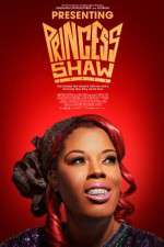 Watch Presenting Princess Shaw Myflixer