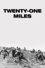 Watch Twenty-One Miles Myflixer