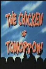 Watch The Chicken of Tomorrow Myflixer