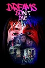 Watch Dreams Don\'t Die Myflixer