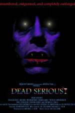 Watch Dead Serious Myflixer