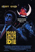 Watch Dead Men Don\'t Die Myflixer