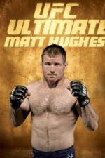 Watch UFC Ultimate Matt Hughes Myflixer