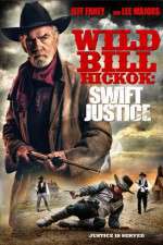 Watch Wild Bill Hickok: Swift Justice Myflixer