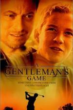 Watch A Gentleman's Game Myflixer