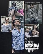 Watch Not Promised Tomorrow Myflixer
