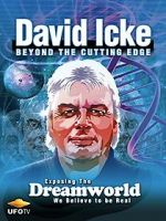 Watch David Icke: Beyond the Cutting Edge Myflixer