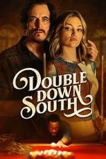Watch Double Down South Myflixer