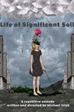 Watch Life of Significant Soil Myflixer