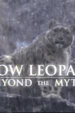 Watch Snow Leopard- Beyond the Myth Myflixer