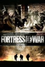 Watch Fortress of War Myflixer
