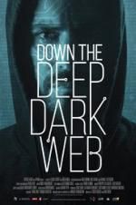 Watch Down the Deep, Dark Web Myflixer