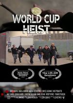 Watch World Cup Heist Myflixer