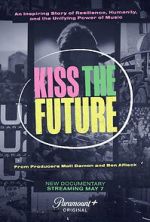Watch Kiss the Future Myflixer