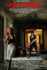 Watch Axe to Grind Myflixer