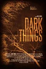 Watch Dark Things Myflixer