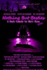 Watch Nothing But Besties Myflixer