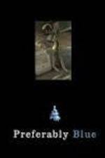 Watch Preferably Blue Myflixer