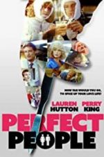 Watch Perfect People Myflixer