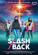 Watch Slash/Back Myflixer