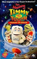 Watch The Adventures of Timmy the Tooth: Timmy in Space Myflixer