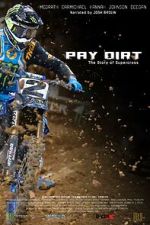 Watch Pay Dirt: The Story of Supercross Myflixer