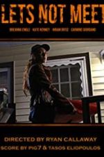 Watch Let\'s Not Meet Myflixer