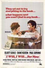 Watch I Will... I Will... For Now Myflixer