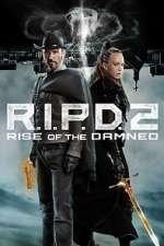 Watch R.I.P.D. 2: Rise of the Damned Myflixer