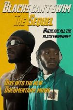 Watch Blacks Can\'t Swim: The Sequel Myflixer