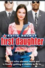 Watch First Daughter Myflixer