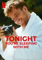 Watch Tonight You're Sleeping with Me Myflixer