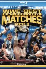 Watch Best Pay Per View Matches of 2011 Myflixer