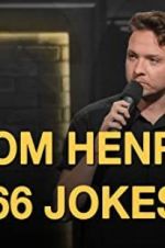 Watch Tom Henry: 66 Jokes Myflixer