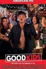 Watch Good Kids Myflixer