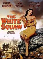 Watch The White Squaw Myflixer