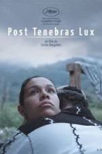 Watch Post Tenebras Lux Myflixer
