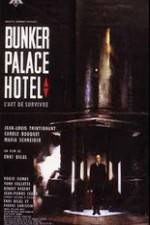 Watch Bunker Palace H�tel Myflixer