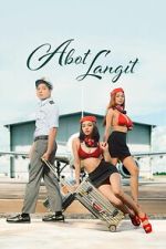 Watch Abot Langit Myflixer