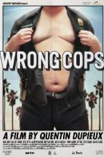 Watch Wrong Cops Myflixer
