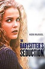 Watch The Babysitter\'s Seduction Myflixer